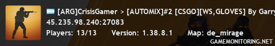 [ARG]CrisisGamer > [AUTOMIX]#2 [CSGO][WS,GLOVES] By Garryshost