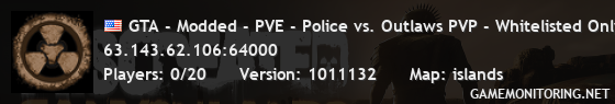 GTA - Modded - PVE - Police vs. Outlaws PVP - Whitelisted Only