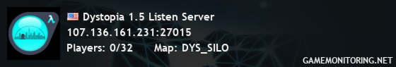 Dystopia 1.5 Listen Server