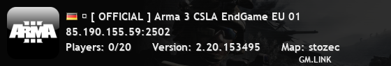 � [ OFFICIAL ] Arma 3 CSLA EndGame EU 01
