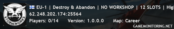 EU-1 | Destroy & Abandon | NO WORKSHOP | 12 SLOTS | High Phys
