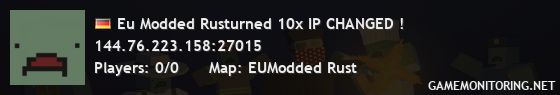 Eu Modded Rusturned 10x IP CHANGED !