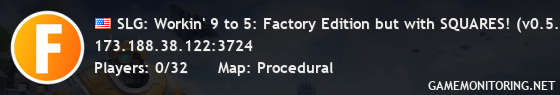 SLG: Workin' 9 to 5: Factory Edition but with SQUARES! (v0.5.2.