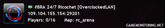 #BRA 24/7 Ricochet [OverclockedLAN]