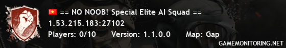 == NO NOOB! Special Elite AI Squad ==