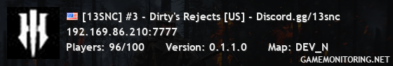 [13SNC] #3 - Dirty's Rejects [US] - Discord.gg/13snc