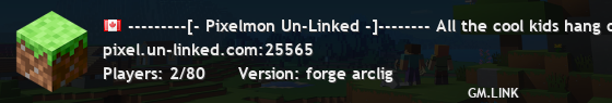 ---------[- Pixelmon Un-Linked -]-------- All the cool kids hang out here, you know