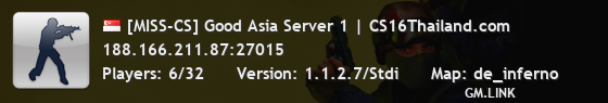 [MISS-CS] Good Asia Server 1 | CS16Thailand.com