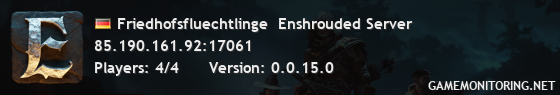 Friedhofsfluechtlinge  Enshrouded Server