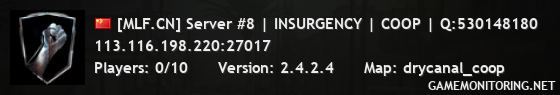 [MLF.CN] Server #8 | INSURGENCY | COOP | Q:530148180