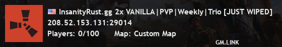 InsanityRust.gg 2x VANILLA|PVP|Weekly|Trio [JUST WIPED]