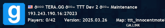 🌎 TERA.GG 💫 TTT Dev 2 💫 Maintenance