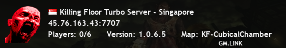 Killing Floor Turbo Server - Singapore