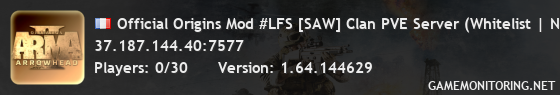 Official Origins Mod #LFS [SAW] Clan PVE Server (Whitelist | No