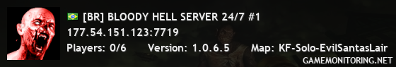 [BR] BLOODY HELL SERVER 24/7 #1