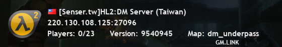 [Senser.tw]HL2:DM Server (Taiwan)