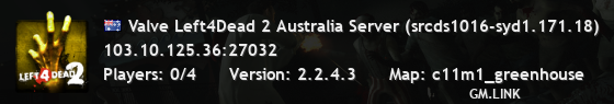 Valve Left4Dead 2 Australia Server (srcds1016-syd1.171.18)
