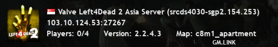 Valve Left4Dead 2 Asia Server (srcds4030-sgp2.154.253)
