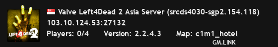 Valve Left4Dead 2 Asia Server (srcds4030-sgp2.154.118)