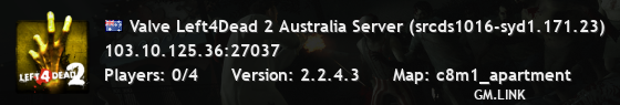 Valve Left4Dead 2 Australia Server (srcds1016-syd1.171.23)