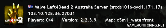 Valve Left4Dead 2 Australia Server (srcds1016-syd1.171.17)