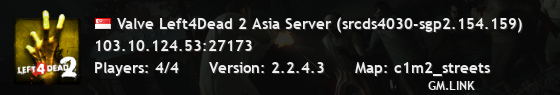 Valve Left4Dead 2 Asia Server (srcds4030-sgp2.154.159)