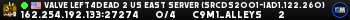 Valve Left4Dead 2 US East Server (srcds2001-iad1.122.260)
