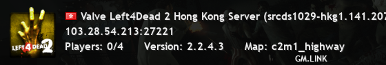 Valve Left4Dead 2 Hong Kong Server (srcds1029-hkg1.141.207)