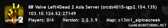 Valve Left4Dead 2 Asia Server (srcds4015-sgp2.154.135)