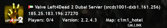 Valve Left4Dead 2 Dubai Server (srcds1001-dxb1.161.256)