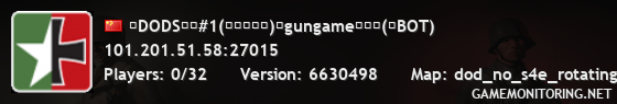 『DODS联盟#1(正盗版兼容)』gungame服务器(含BOT)