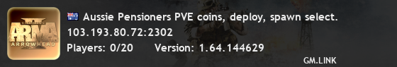 Aussie Pensioners PVE coins, deploy, spawn select.