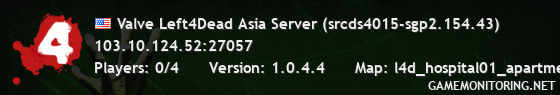Valve Left4Dead Asia Server (srcds4015-sgp2.154.43)