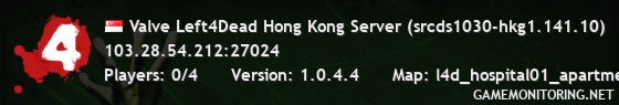 Valve Left4Dead Hong Kong Server (srcds1030-hkg1.141.10)