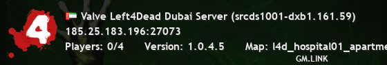 Valve Left4Dead Dubai Server (srcds1001-dxb1.161.59)