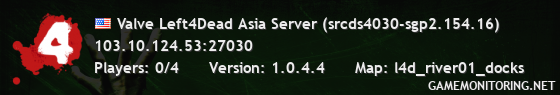 Valve Left4Dead Asia Server (srcds4030-sgp2.154.16)