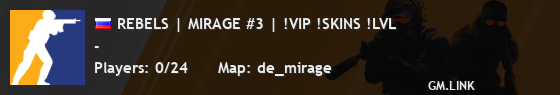 REBELS | MIRAGE #3 | !VIP !SKINS !LVL