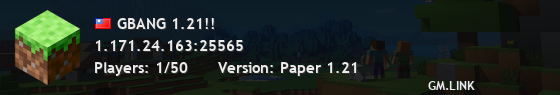 GBANG 1.21!!