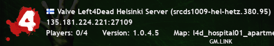 Valve Left4Dead Helsinki Server (srcds1009-hel-hetz.380.95)