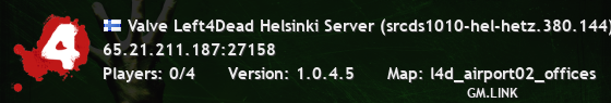Valve Left4Dead Helsinki Server (srcds1010-hel-hetz.380.144)
