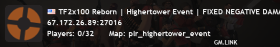 TF2x100 Reborn | Highertower Event | FIXED NEGATIVE DAMAGE
